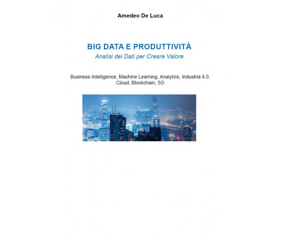 Big data e produttività di Amedeo De Luca,  2021,  Youcanprint