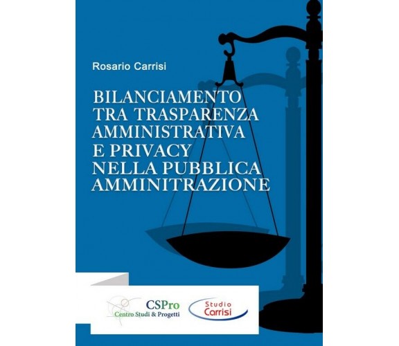 Bilanciamento tra trasparenza amministrativa e privacy nella pubblica amministra