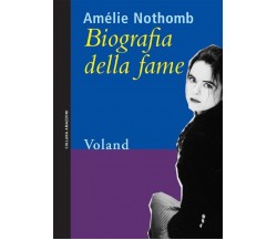 Biografia della fame di Amélie Nothomb, 2005, Voland