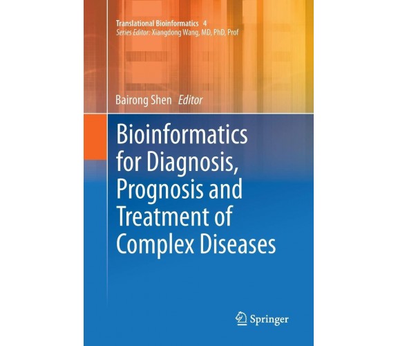 Bioinformatics for Diagnosis, Prognosis and Treatment of Complex Diseases - 2016