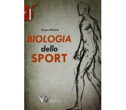 Biologia dello sport - Jürgen Weineck - Calzetti Mariucci, 2013