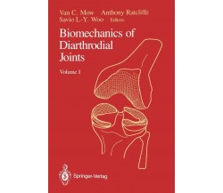 Biomechanics of Diarthrodial Joints: Volume I - Van C. Mow - Springer, 2011