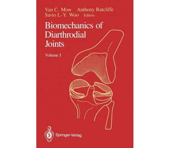 Biomechanics of Diarthrodial Joints: Volume I - Van C. Mow - Springer, 2011