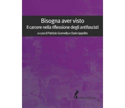 Bisogna aver visto. Il carcere nella riflessione degli antifascisti di P. Gonnel