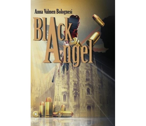 Black Angel di Anna Valmen Bolognesi, 2022, Youcanprint