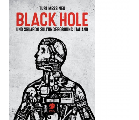 Black hole, uno sguardo sull'underground italiano di Messineo Turi - 2022