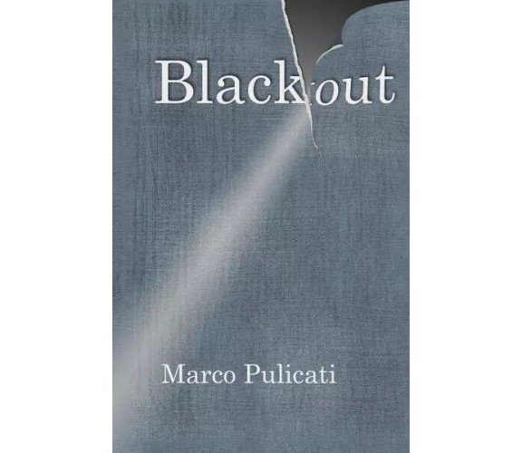 Blackout di Marco Pulicati, 2022, Youcanprint