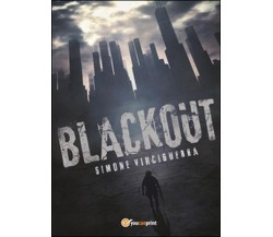 Blackout	 di Simone Vinciguerra,  2016,  Youcanprint