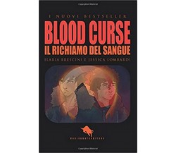 Blood curse	 di Ilaria Brescini, Jessica Lombardi, F. Mascellani,  2019,  How2