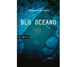 Blu oceano	 di Alessandra Perugini,  2016,  Gilgamesh Edizioni