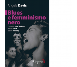 Blues e femminismo nero di Angela Davis - Edizioni Alegre, 2022