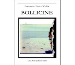 Bollicine	 di Francesco Cellini,  2016,  Youcanprint