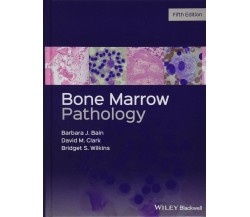 Bone Marrow Pathology-Barbara J. Bain, David M. Clark, Bridget S. Wilkins -2019