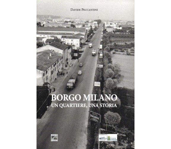 Borgo Milano. Un quartiere, una storia di Davide Peccantini, 2018, Edizioni03