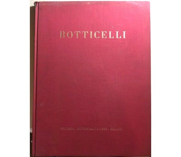 Botticelli di André Chastel,  1957,  Silvana Editoriale D’Arte Milano