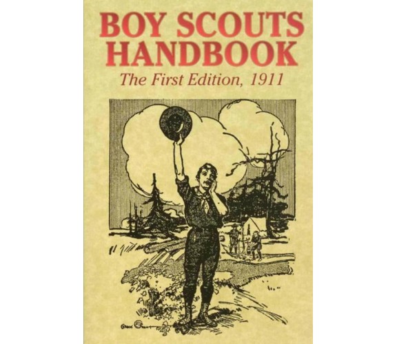 Boy Scouts Handbook The First Edition, 1911 di Boy Scouts Of America,  2020,  In