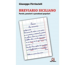 Breviario Siciliano. Parole, pensieri e paradossi popolari, Giuseppe Firrinciell