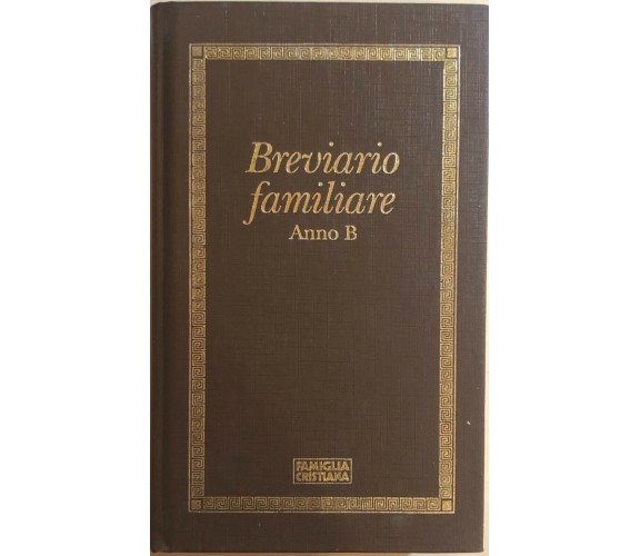 Breviario familiare Anno B di Aa.vv., 1990, Famiglia Cristiana