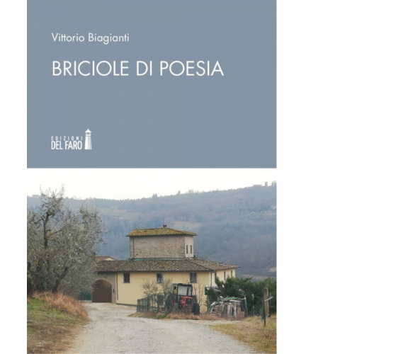 Briciole di poesia di Vittorio Biagianti - Edizioni del Faro, 2019