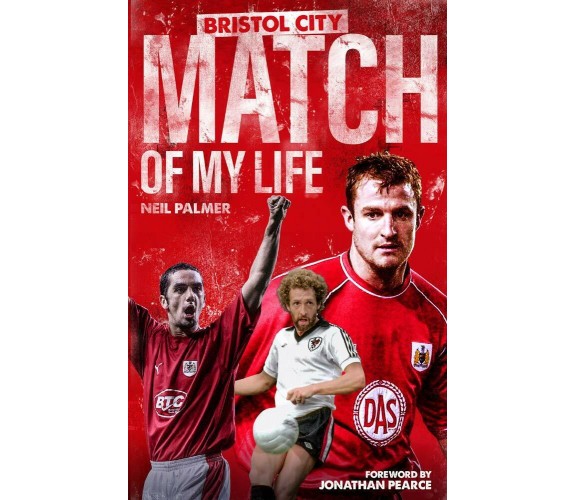 Bristol City Match of My Life - Neil Palmer - Pitch, 2019