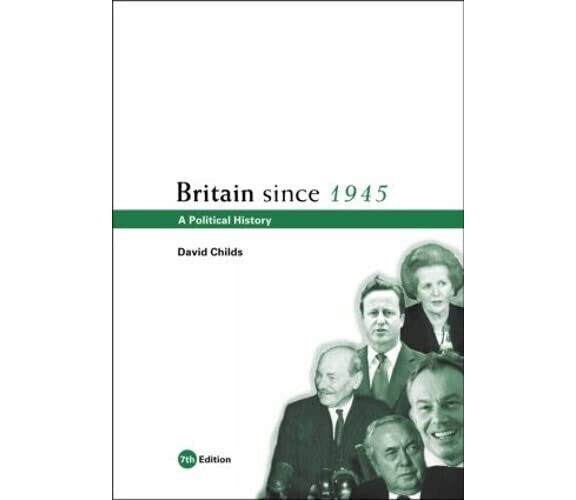 Britain since 1945 - David Childs - Routledge, 2012