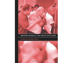 British Football & Social Exclusion - Stephen - Routledge, 2004