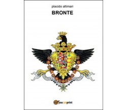 Bronte	 di Placido Altimari,  2016,  Youcanprint