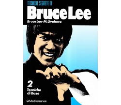 Bruce Lee: tecniche segrete. Tecniche di base (Vol. 2) - Bruce Lee, Uyehara-1990