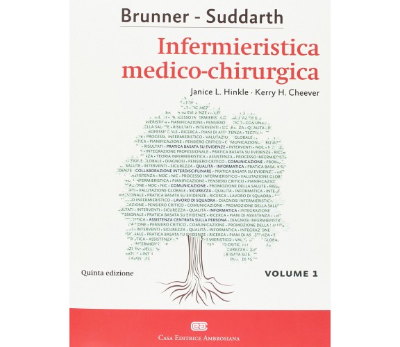 Brunner & Suddarth. Infermieristica medico-chirurgica (Vol. 1) - CEA, 2017