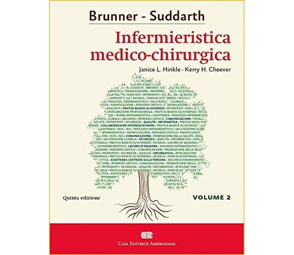 Brunner & Suddarth. Infermieristica medico-chirurgica (Vol. 2) - CEA, 2017