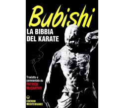 Bubishi. La bibbia del karate - Patrick McCarthy - Edizioni Mediterranee, 2000