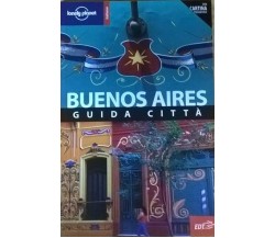 Buenos Aires. Con cartina - Sandra Bao, Bridget Gleeson (Lonely Planet) Ca