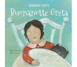Buonanotte Greta di Barbara Forte, 2023, Youcanprint