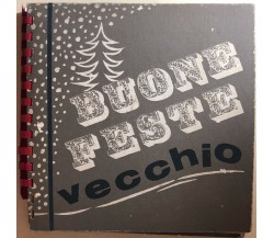 Buone feste vecchio! di Aa.vv.,  1970,  Effegi Editrice