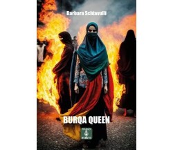 Burqa Queen di Barbara Schiavulli, 2023, Youcanprint