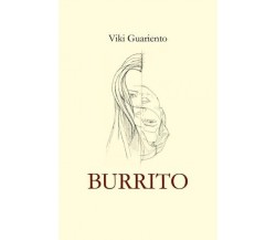 Burrito di Viki Guariento, 2022, Youcanprint