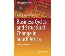 Business Cycles and Structural Change in South Africa - Willem H. Boshoff - 2021