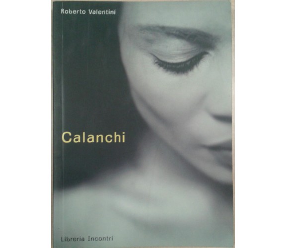 CALANCHI - ROBERTO VALERI -INCONTRI -1999 - M