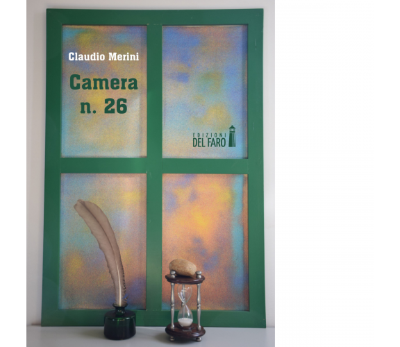 CAMERA N. 26 di Merini Claudio - Edizioni Del faro, 2018