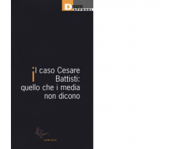 CASO CESARE BATTISTI di AA.VV. - DeriveApprodi editore, 2019