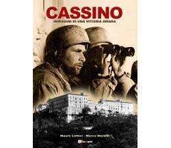 CASSINO - Immagini di una vittoria amara - Mauro Lottici, Marco Marzilli - P