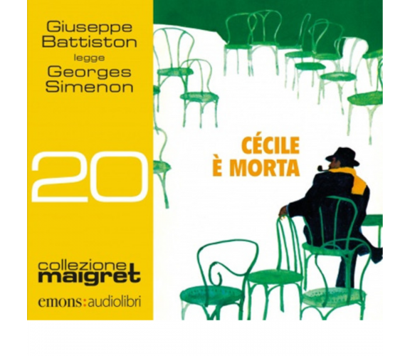 CÉCILE È MORTA. LETTO DA GIUSEPPE BATTISTON. AUDIOLIBRO di Simenon Georges -2020