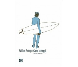 CD MP3 GIORNI SELVAGGI di William Finnegan,  2017,  66th And 2nd