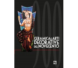 CERAMICA E ARTI DECORATIVE DEL NOVECENTO - Vol. VI di G. Levi, 2020, Edizioni