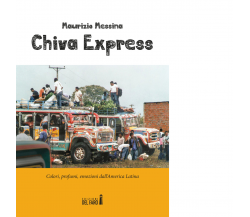 CHIVA EXPRESS di Messina Maurizio - Edizioni Del faro, 2018