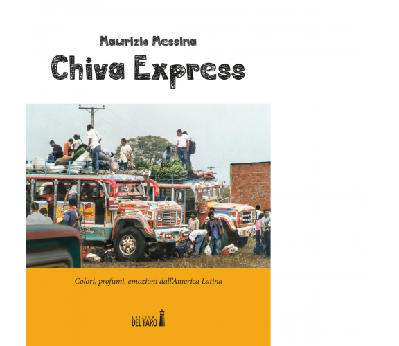 CHIVA EXPRESS di Messina Maurizio - Edizioni Del faro, 2018