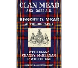 CLAN MEAD - Robert D. Mead, Susan C. Mead - Lulu.com, 2022