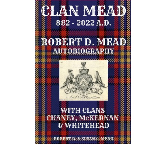 CLAN MEAD - Robert D. Mead, Susan C. Mead - Lulu.com, 2022