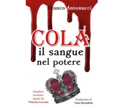 COLA il sangue nel potere	 di Franco Antonucci,  2019,  Youcanprint