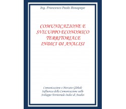 COMUNICAZIONE E SVILUPPO ECONOMICO TERRITORIALE INDICI DI ANALISI - Rosapepe - P